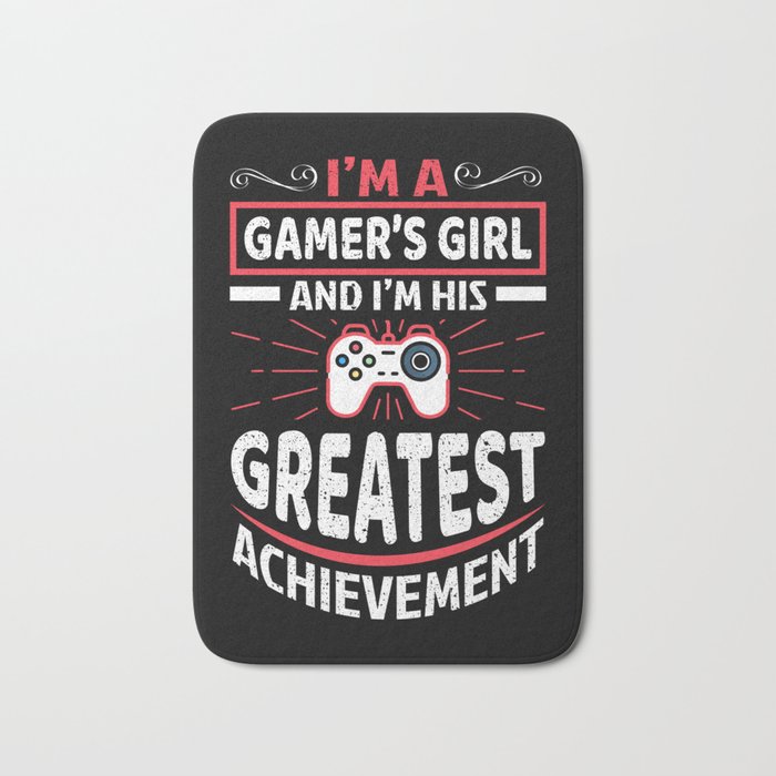 Funny Gamer's Girl Greatest Achievement Quote Bath Mat