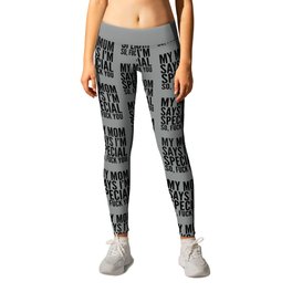 My Mom Says I'm Special So Fuck You (Neutral Gray) Leggings