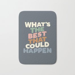 What's The Best That Could Happen Bath Mat | Graphicdesign, Colorful, Positive, Typography, Lettered, Lettering, Quote, Pastel, Motivational, Color 