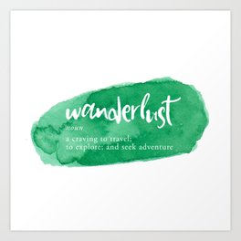 Wanderlust Definition - Green Watercolor Art Print | Painting, Wanderlust, Green, Travel, Adventure, Wordnerd, Other, Dictionary, Digital, Quote 