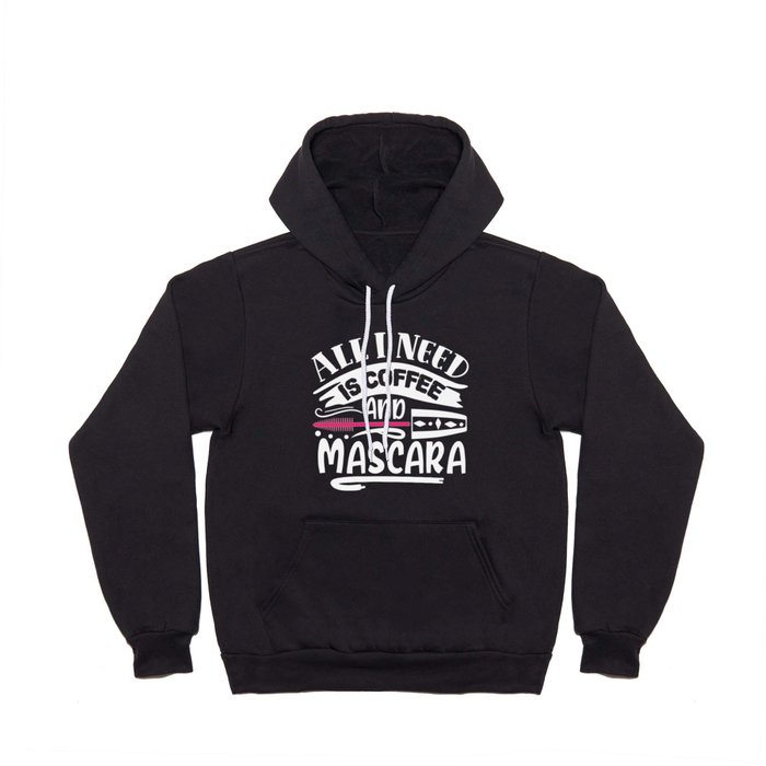 Coffee And Mascara Funny Makeup Quote Hoody