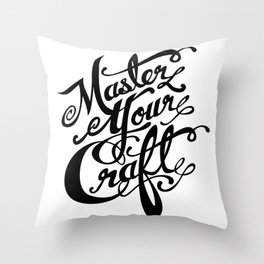 Master Your Craft Throw Pillow