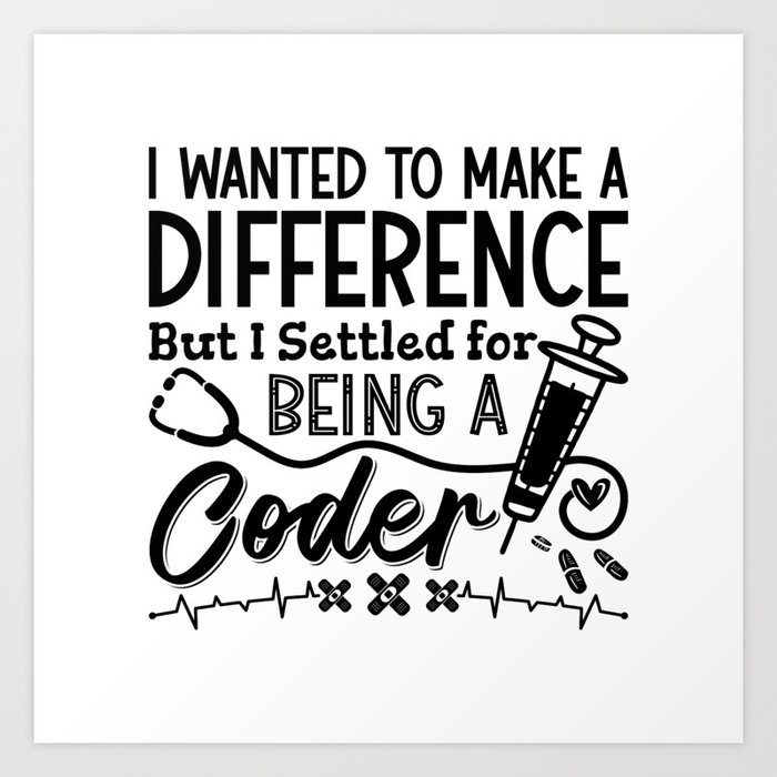 Medical Coder Being A Coder ICD Programmer Coding Art Print