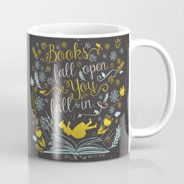 Books Fall Open, You Fall In Coffee Mug