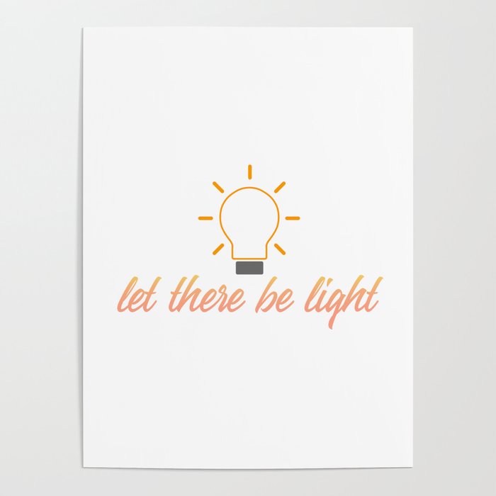 Let there be light- motivational quote portraying creative ideas Poster