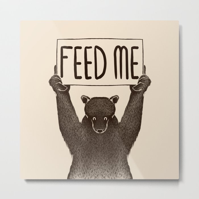 Feed Me Bear Metal Print