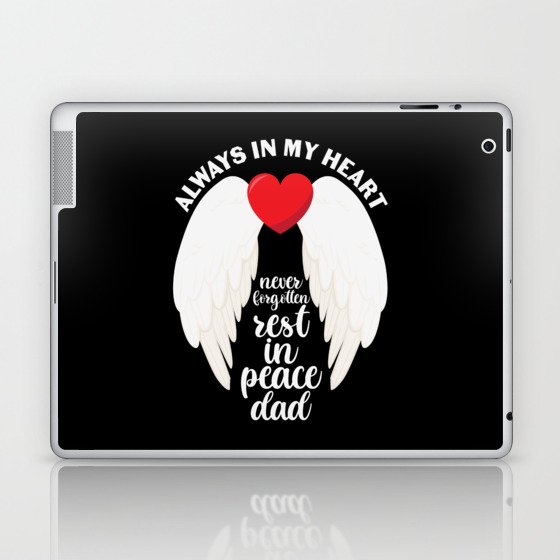 Dad Always In My Heart Laptop & iPad Skin