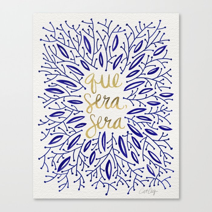 Whatever Will Be, Will Be – Navy & Gold Canvas Print
