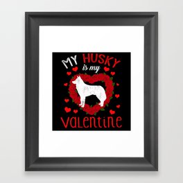 Dog Animal Hearts Day Husky My Valentines Day Framed Art Print