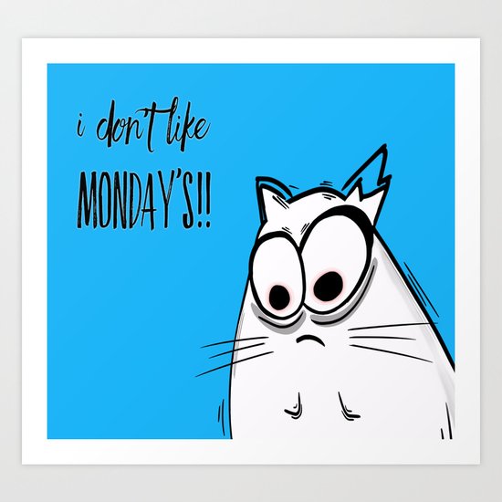Noodles the Cat doesn't like Mondays Art Print