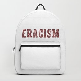 Eracism Backpack | Curated, Distrimination, Discrimination, Equality, Tolerance, Bigotry, Erace, Graphicdesign, Civilrights, Fairness 