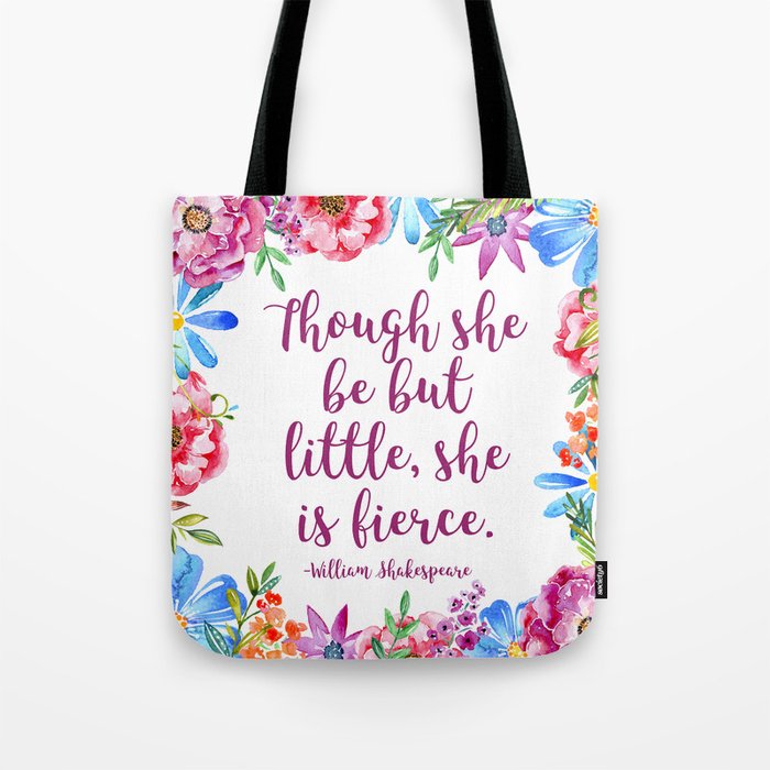 Though She Be But Little Tote Bag