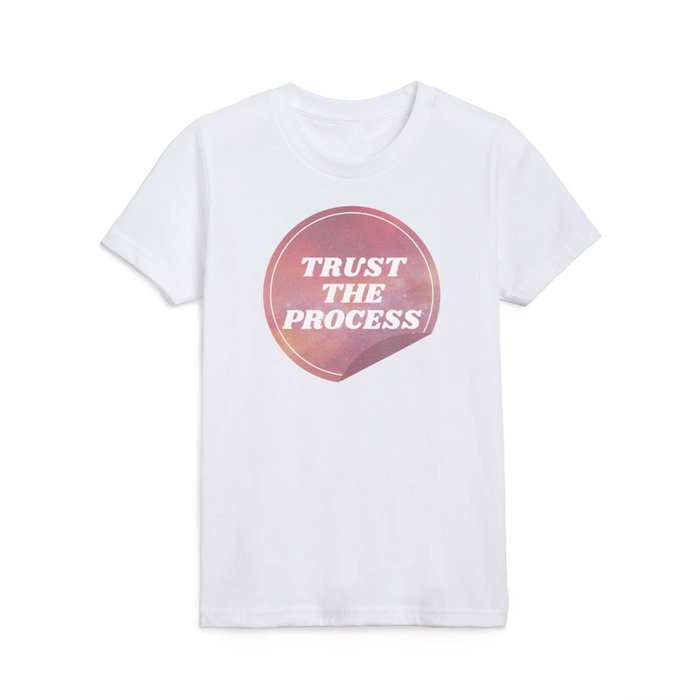 Trust The Process Quote Kids T Shirt
