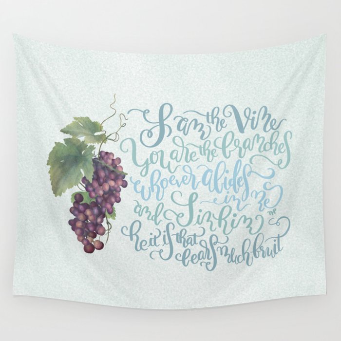 John 15:5 - I Am The Vine  Wall Tapestry