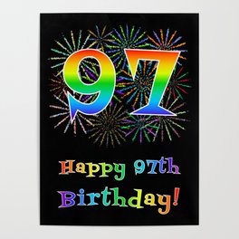 [ Thumbnail: 97th Birthday - Fun Rainbow Spectrum Gradient Pattern Text, Bursting Fireworks Inspired Background Poster ]