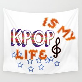 Kpop Is My Life Wall Tapestry