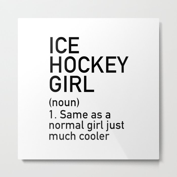 Ice Hockey Girl Definition Metal Print