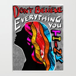 Don't Believe Everything You Think - Mental Health Awareness Poster
