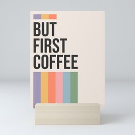 But First Coffee Retro Colorful Rainbow Quote Mini Art Print