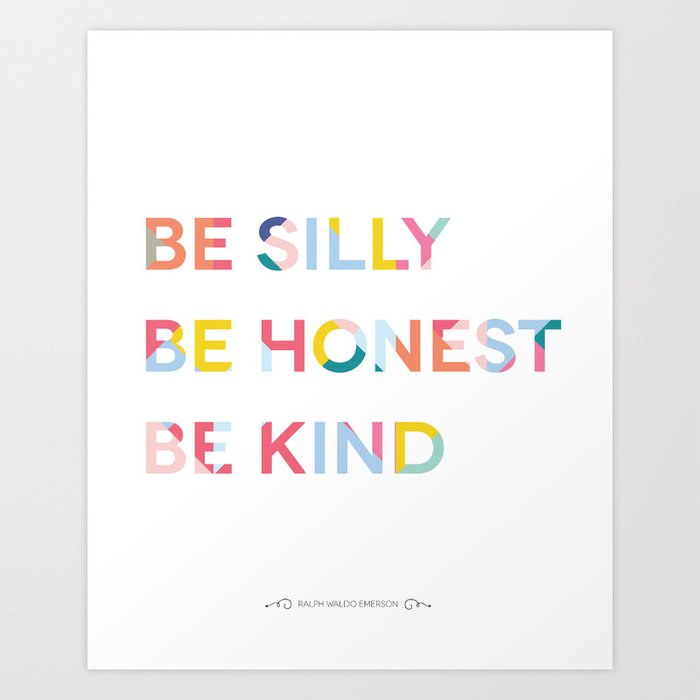 Be Silly Be Honest Be Kind The Instapaper