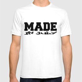 made in july, born in July T-shirt