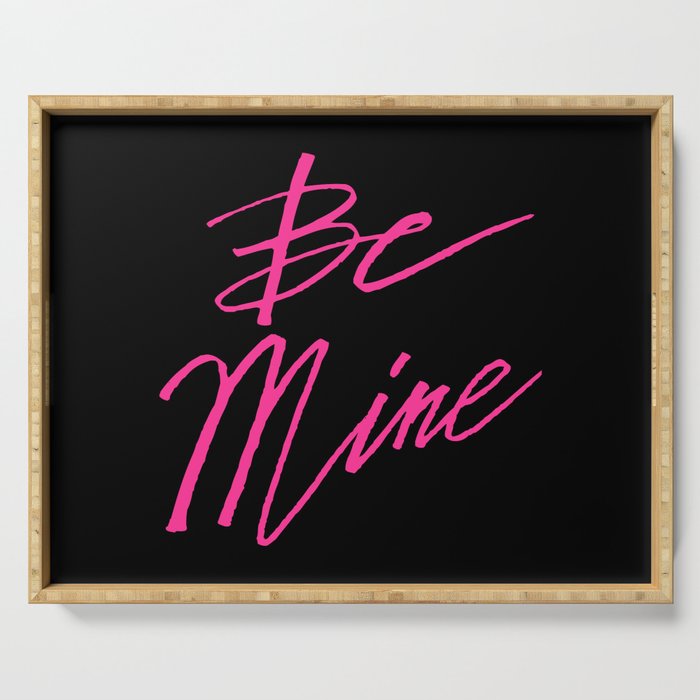 Be Mine Calligraphy Serving Tray