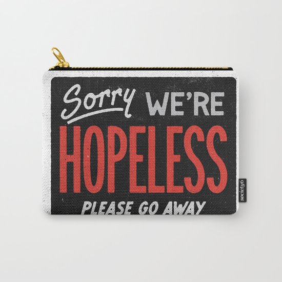 Hopeless Carry-All Pouch