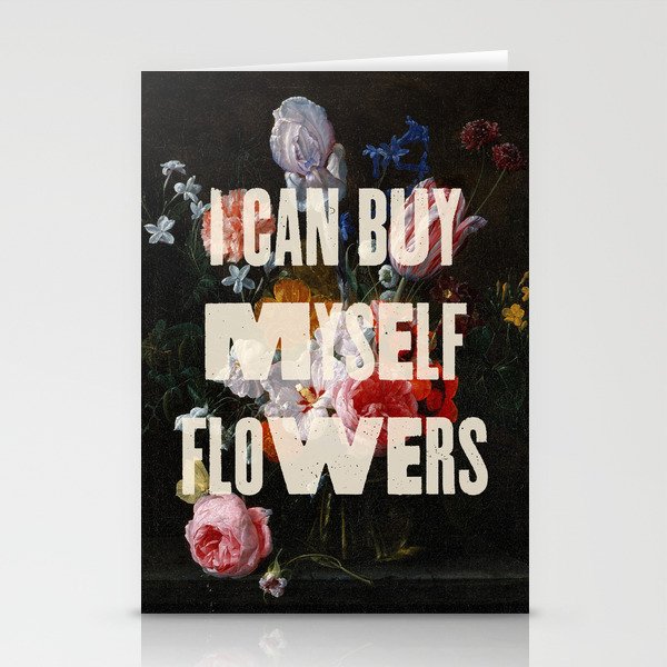 I can buy myself flowers Stationery Cards