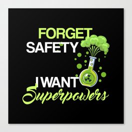 I want Superpowers Shirt, Science Lover T-Shirt, Science Tee, Science Gift, Funny Science Shirt Canvas Print