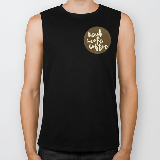 Need more Coffee Biker Tank