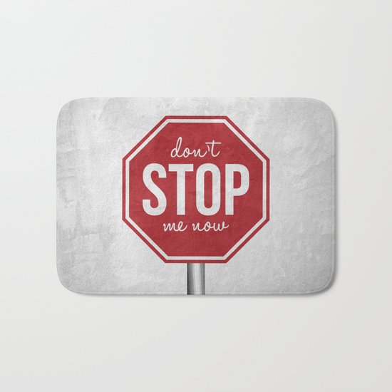 Don't stop Bath Mat