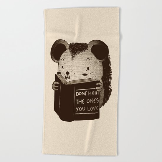 Hedgehog Book Don't Hurt The Ones You Love Beach Towel