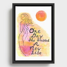 One Day She Started a New Life Framed Canvas