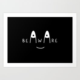 Be Aware Art Print | Funny, Typography, Digital, Vector 