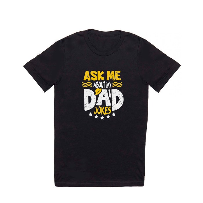 Ask Me About My Dad Jokes T Shirt