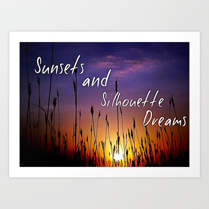 Sunsets and Silhouette dreams Art Print