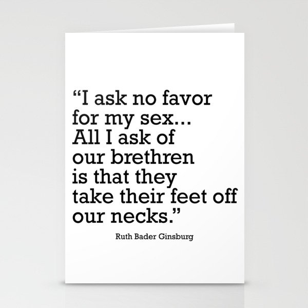 I ask no favor for my sex. All I ask of our brethren is that they take their feet off our necks Stationery Cards