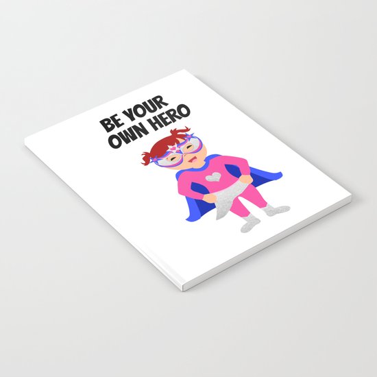 Be Your Own Hero Notebook