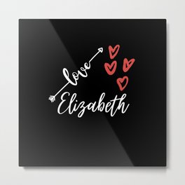 love and red heart-I love Elizabeth Metal Print | Personalgift, Reunion, Couple, Personalized, Firstname, Nametag, Babygirl, Wedding, Nameday, Nameelizabeth 