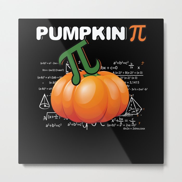 Pie Pumpkin Pi Funny Math Meme Math Nerd Pi Day Metal Print