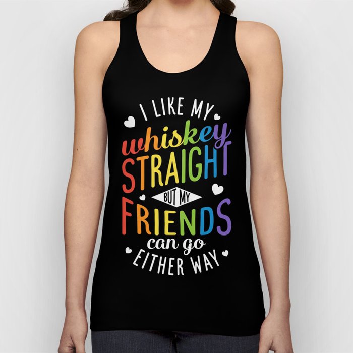 Rød dato dilemma mineral I Like My Whiskey Straight But My Friends Can Go LGBT Gay Pride Shirt for  Men Women Boys Girls Tank Top by LiqueGifts | Society6