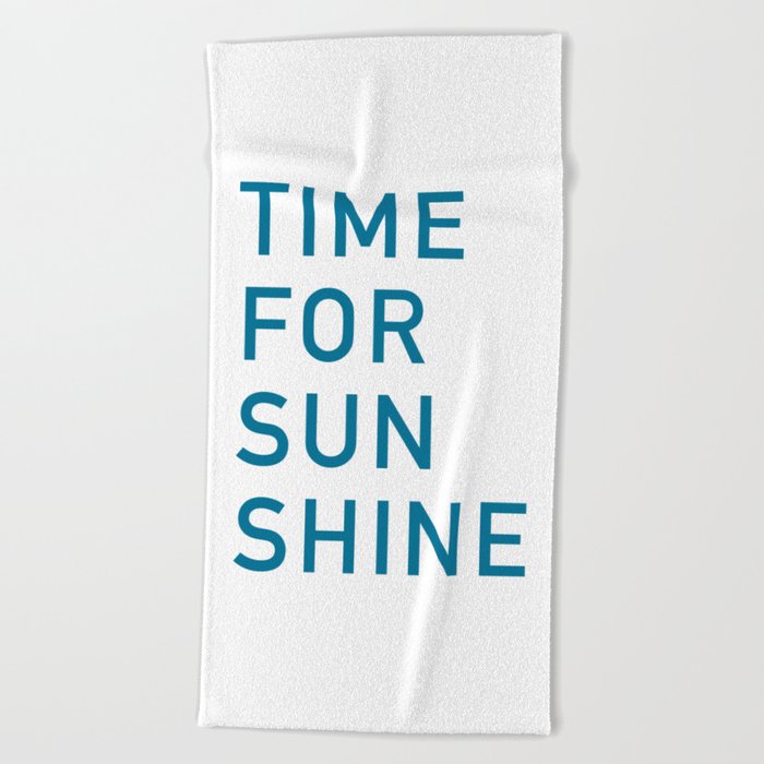 Time For Sunshine Beach Towel