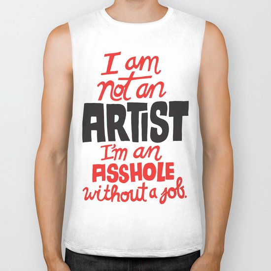Not an Artist... Biker Tank