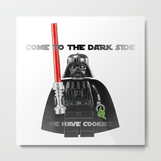 come to the dark side we have cookies Metal Print