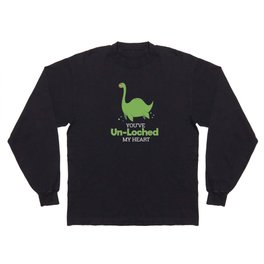 You ve UnLoched Loch Ness Nessy Long Sleeve T-shirt