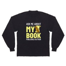 Book Author Writer Beginner Quotes Long Sleeve T-shirt