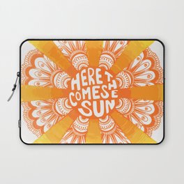 Here Comes the Sun Laptop Sleeve