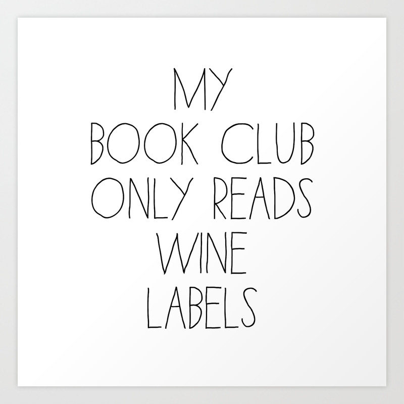 My Book Club only reads Wine Labels Art Print