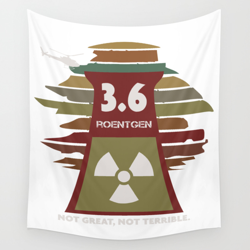 3 6 Rontgen Not Great Not Terrible Chernobyl Atom Reactor Explosion Wall Tapestry By Inspiratonq Society6