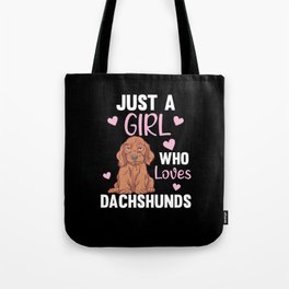 Just A Girl Who Loves Dachshunds Dog Tote Bag